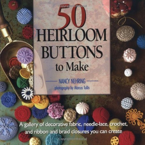 50 Heirloom Buttons to Make