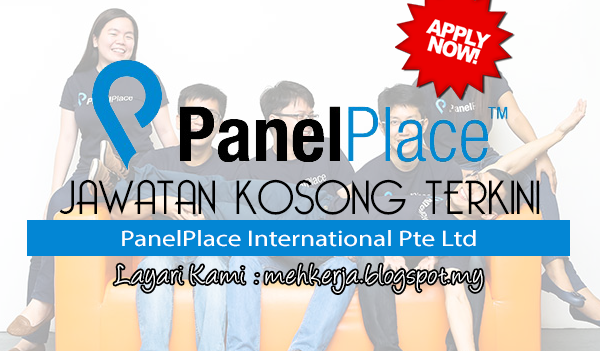 Jawatan Kosong Terkini 2017 di PanelPlace International Pte Ltd mehkerja
