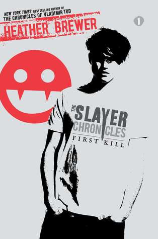 First Kill (The Slayer Chronicles, #1)