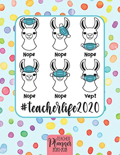 Teacher Life | 2020-2021 Teacher Planner: Cute Llamas Wearing Masks Weekly Lesson Planner (Virtual Distance Learning Academic Planners)