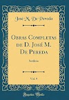 Obras Completas de D. Jose M. de Pereda, Vol. 9 : Sotileza (Classic Reprint) (9780366205608)