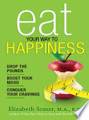 Eat Your Way to Happiness