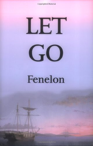 Let Go, by Francois Fenelon