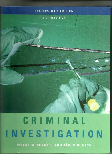 Criminal Investigation Eighth Edition Instructor's Edition, by Wayne W. Bennett and Karen M. Hess