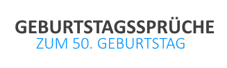 Lll  Sprche Zum 50 Geburtstag Lustig Und Kurz Fr