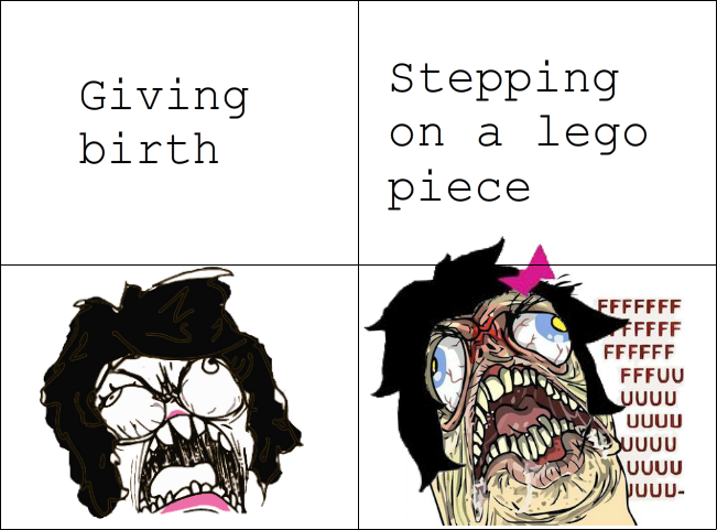 Legos Vs Giving Birth Memedroid