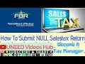 How To File Sales Tax Nil Return In E-Portal of FBR | How To Submit GSTR NIL Online | UNEEDVideosHub