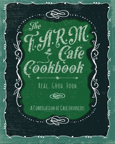 F.A.R.M. Cafe Cookbook: Real Good Food, by Nola Renee Boughman