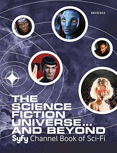 The Science Fiction Universe and Beyond: Syfy Channel Book of Sci-Fi, by Michael Mallory