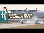 Inilah Uji Terbang Pesawat Terbesar di Dunia, paling update!