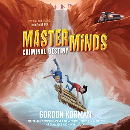 Criminal Destiny: Masterminds, Book 2, by Gordon Korman