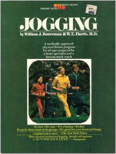 Jogging., by William J Bowerman Jogging., by William J Bowerman