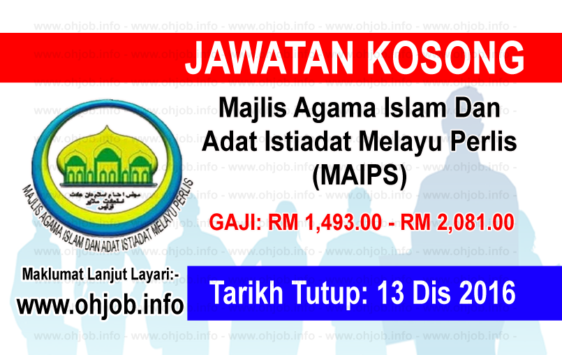 Jawatan Kerja Kosong Majlis Agama Islam Dan Adat Istiadat Melayu Perlis (MAIPS) logo www.ohjob.info disember 2016