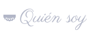Quien soy