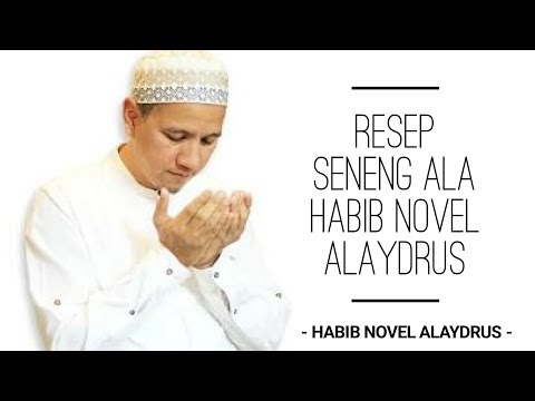 RESEP SENENG ALA HABIB NOVEL ALAYDRUS