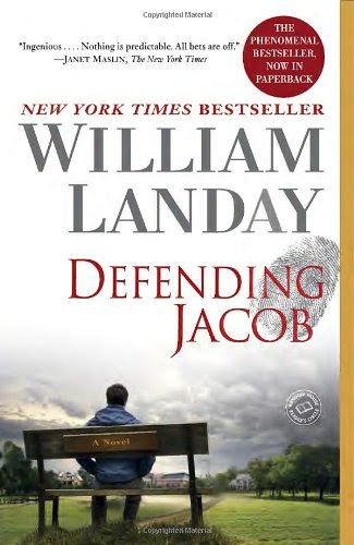 Defending Jacob: A Novel, by William Landay