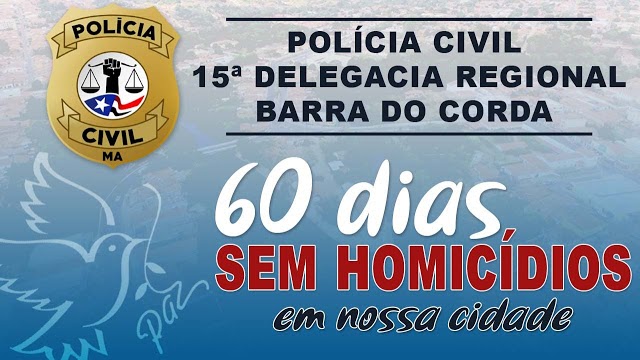 BARRA DO CORDA COMEMORA MARCA HISTÓRICA DE 60 DIAS SEM CRIMES CONTRA A VIDA