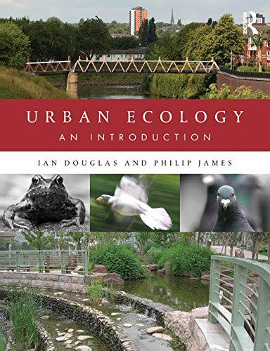 Urban Ecology: An Introduction, by Ian Douglas, Philip James