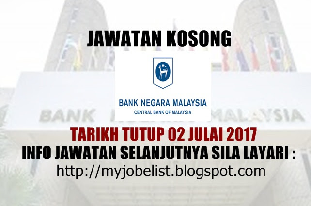 Jawatan Kosong Terkini di Bank Negara Malaysia (BNM) - 02 Julai 2017