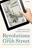 Revolutions from Grub Street: A History of Magazine Publishing in Britain