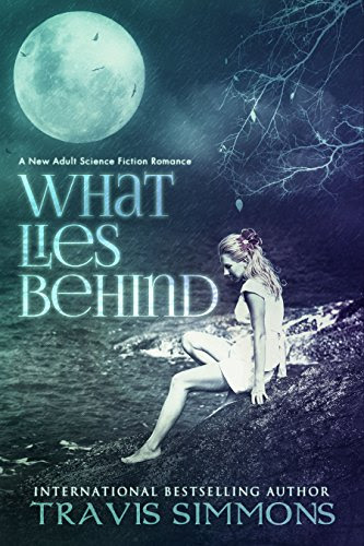 What Lies Behind: New Adult Dystopian and Robot Romance (Singularity futuristic romance novels Book 1), by Travis Simmons