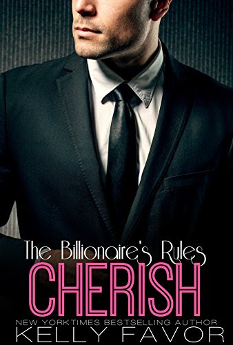 CHERISH (The Billionaire's Rules, Book 12), by Kelly Favor