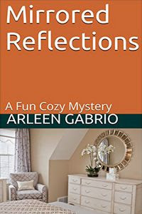 Mirrored Reflections by Arleen Gabrio