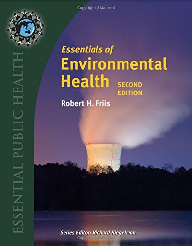 Essentials Of Environmental Health, 2nd Edition (Essential Public Health), by Robert H. Friis