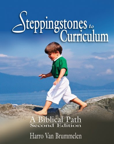 By Harro Van Brummelen - Steppingstones to Curriculum: A Biblical Path (2nd) (5/16/02)By Harro Van Brummelen