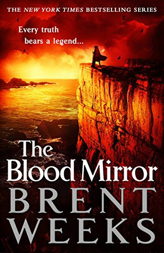 The Blood Mirror (Lightbringer Book 4), by Brent Weeks