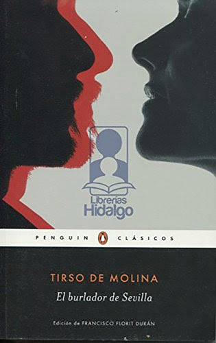 El burlador de Sevilla (Spanish Edition), by Tirso de Molina