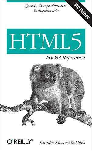 HTML5 Pocket Reference (Pocket Reference (O'Reilly)), by Jennifer Niederst Robbins