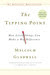 The Tipping Point: How Little Things Can Make a Big Difference