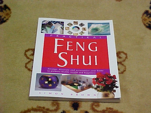 Practical Feng Shui Arrange Decorate And Accessorize Your Home To
Promote Health Wealth And Happiness