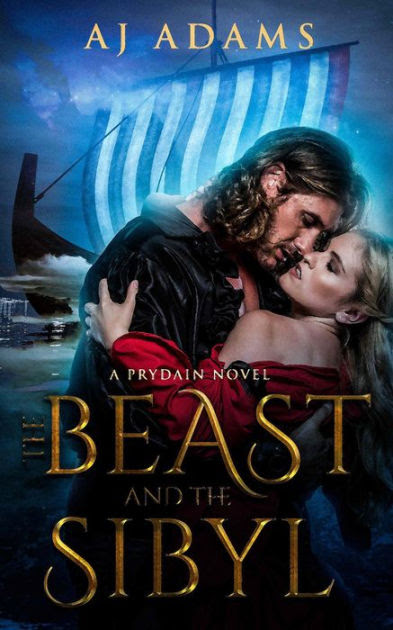 The Beast And The Sibyl The World Of Prydain Fantasy Romance 2 By Aj Adams Nook Book Ebook Barnes Noble