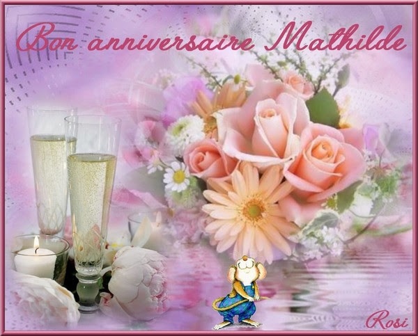 Bon Anniversaire Mathilde