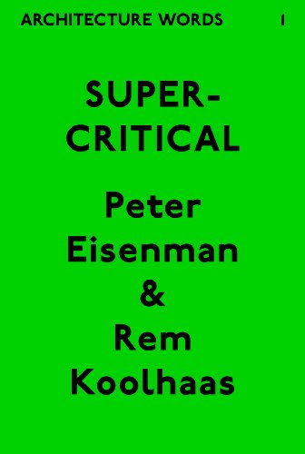 Architecture Words 1: SupercriticalBy Peter Eisenman, Rem Koolhaas