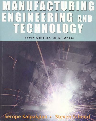 Manufacturing Engineering and Technology, by Serope Kalpakjian