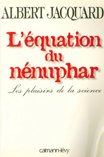 L'Equation du nénuphar : Les plaisirs de la science (Documents, Actualités, Société) gratuit