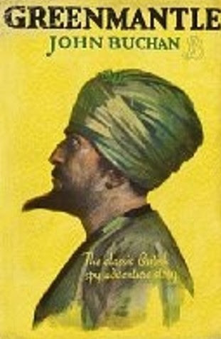 Greenmantle Richard Hannay 2 By John Buchan Reviews Discussion Bookclubs Lists