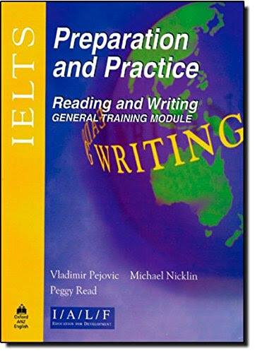 Ielts Preparation and Practice: Reading and Writing: General Training Module, by Vladimir Pejovic