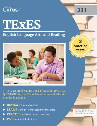 TEXES English Language Arts and Reading 7-12 (231) Study Guide: Test Prep and Practice Questions for the Texas Examinations of Educator Sta
