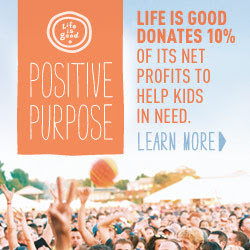 Life Is Good Donates 10% of Net Profit