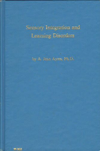 Sensory Integration and Learning Disorders, by A. Jean Ayres