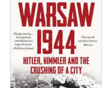 Download EPUB Warsaw 1944: Hitler, Himmler and the Crushing of a City Best Sellers PDF