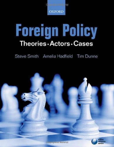 Foreign Policy: Theories, Actors, CasesFrom Oxford University Press