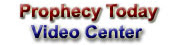 Watch Prophecy Today Videos
