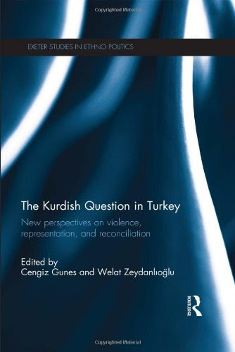 The Kurdish Question in Turkey: New Perspectives on Violence, Representation and Reconciliation (Exeter Studies in Ethno Politics)From R