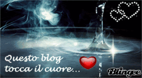 Questo Blog Tocca il cuore...