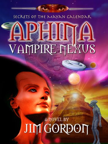 Aphina Vampire Nexus: Secrets of the Mayan Calendar, by Jim Gordon